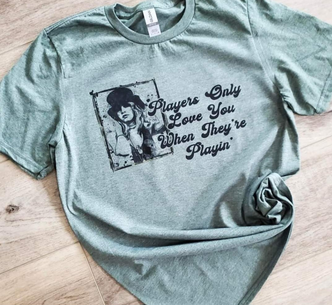Graphic T-shirt - "Players Only Love You..."