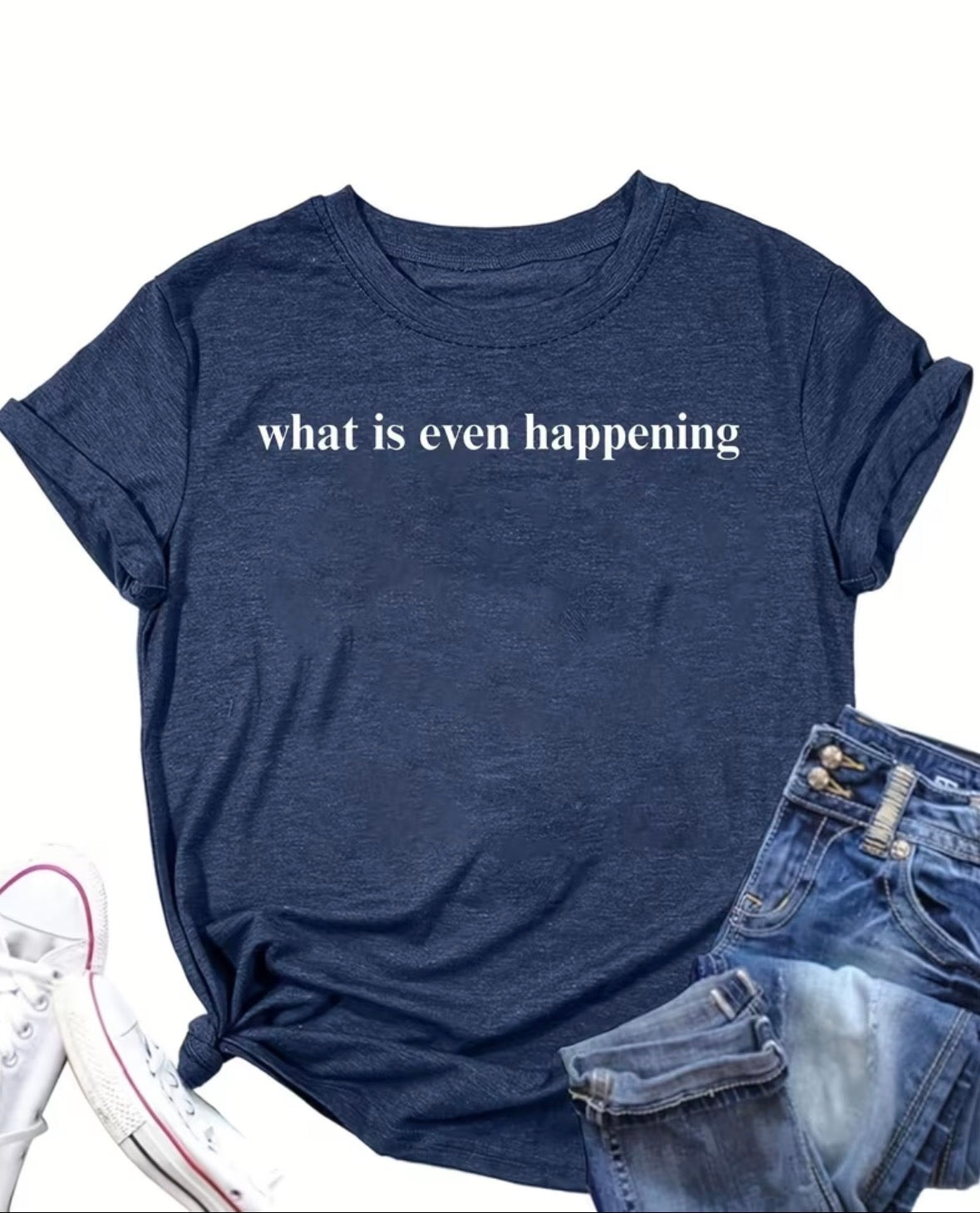Plus Size Graphic T-shirt “What Is Even Happening”