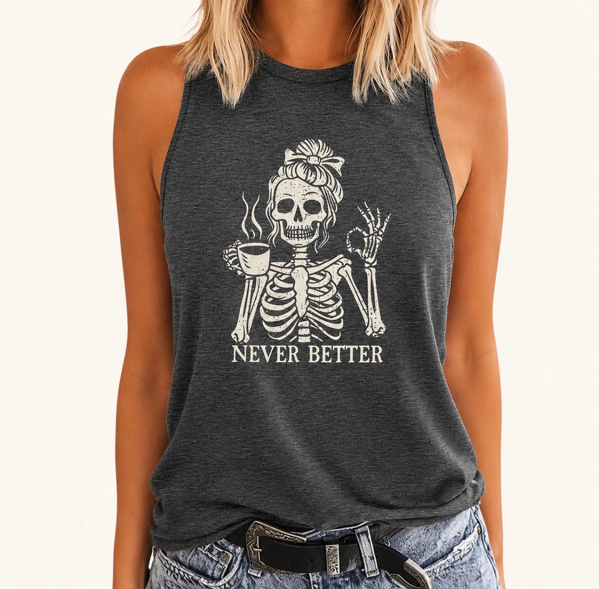 Graphic Tank Top “NEVER BETTER”