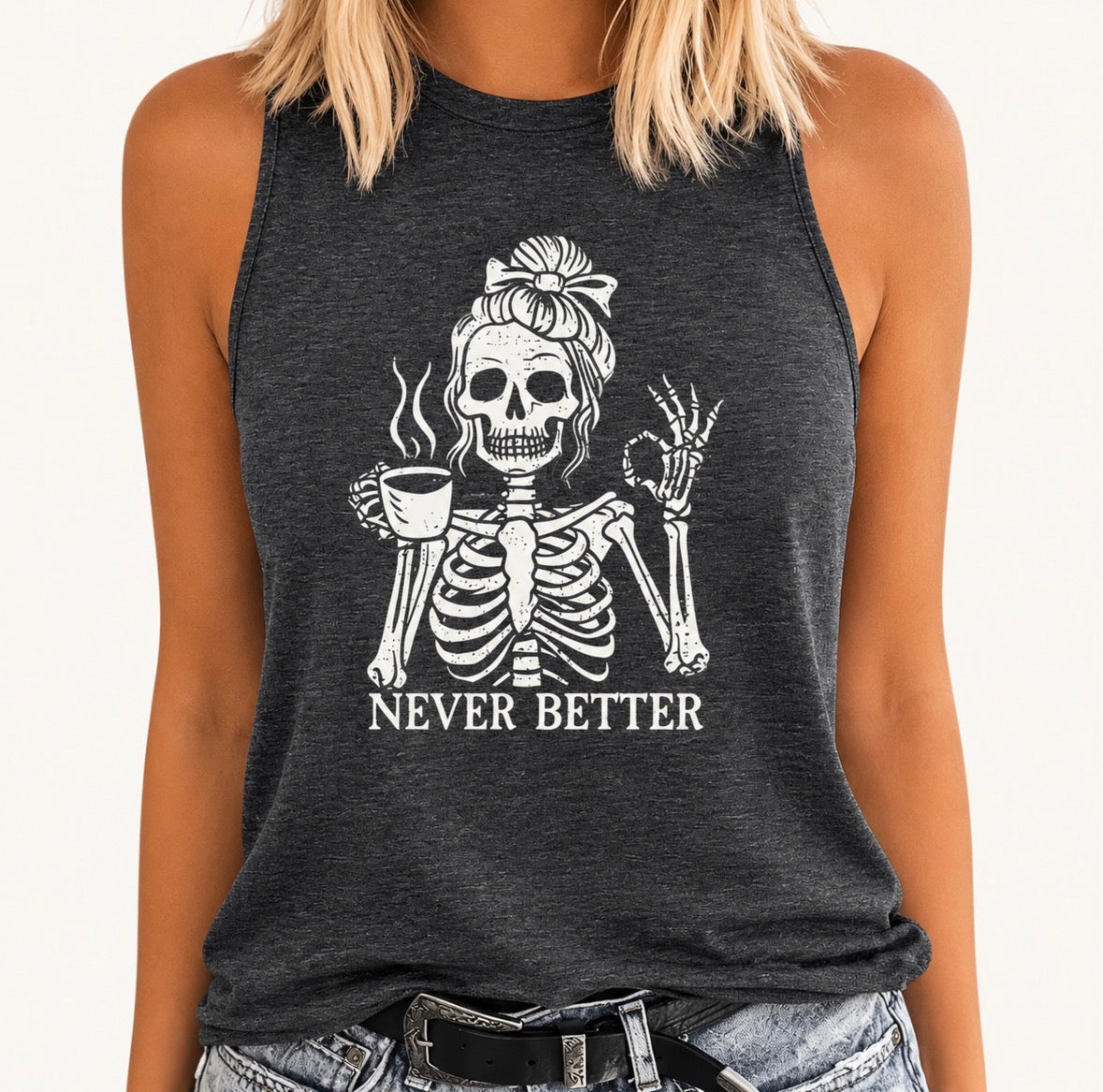 Graphic Tank Top “NEVER BETTER”