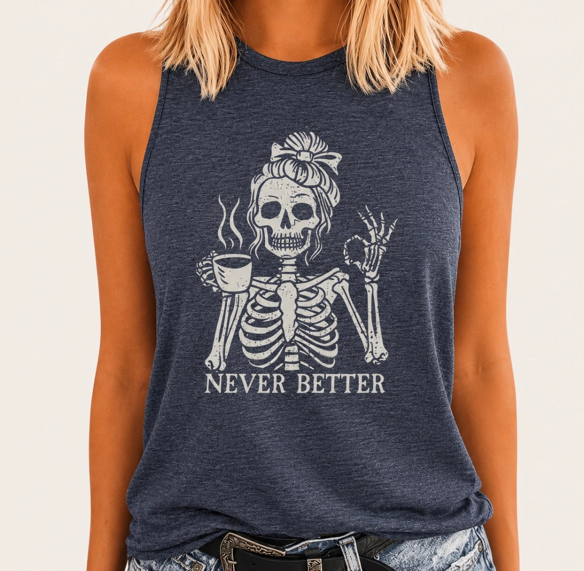 Graphic Tank Top “NEVER BETTER”