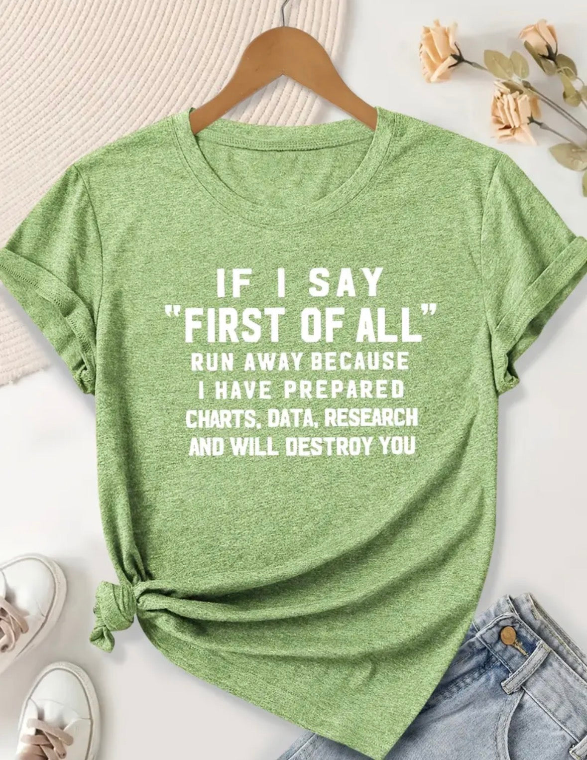 Short Sleeve Graphic T-shirt “If I Ever Say….•