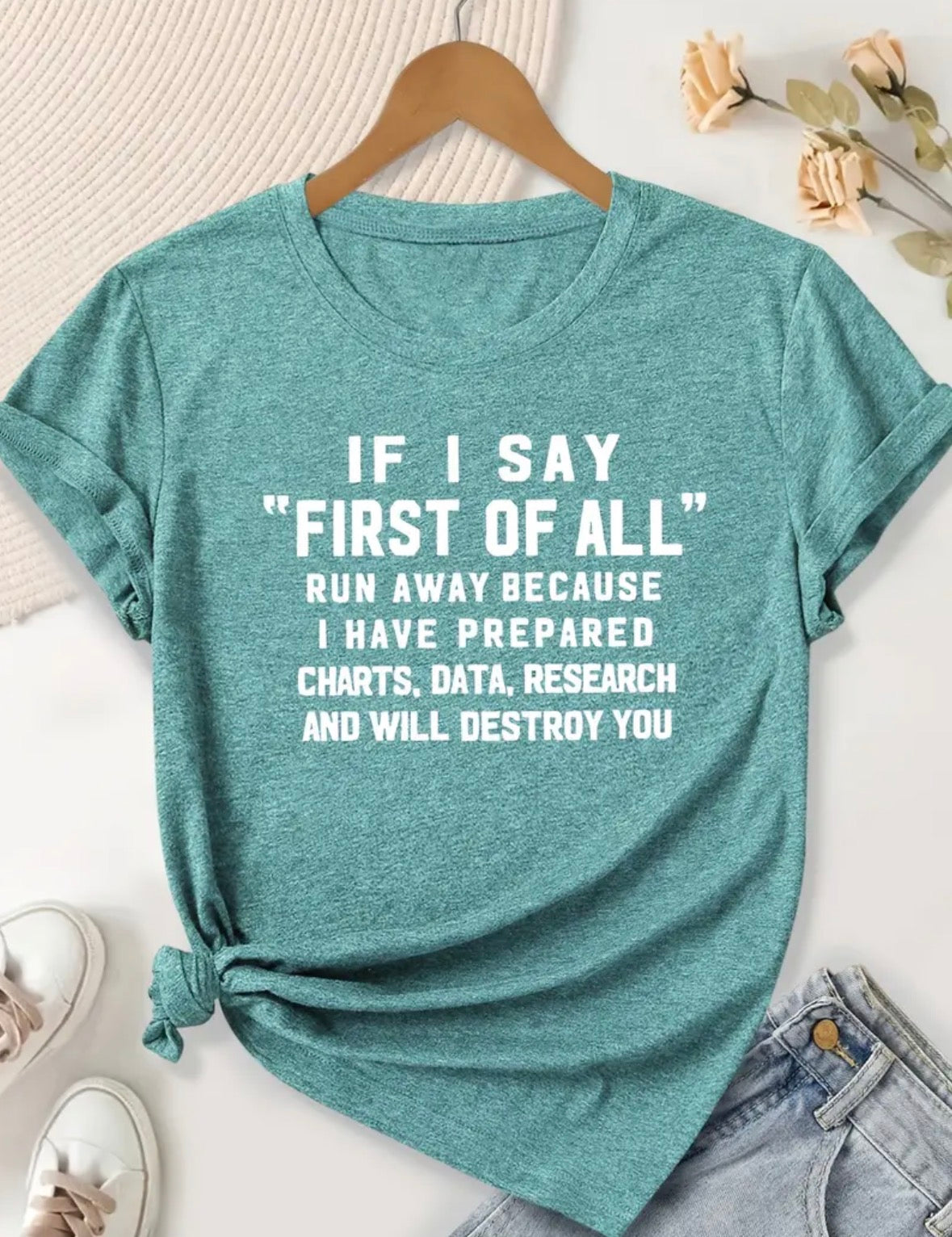 Short Sleeve Graphic T-shirt “If I Ever Say….•