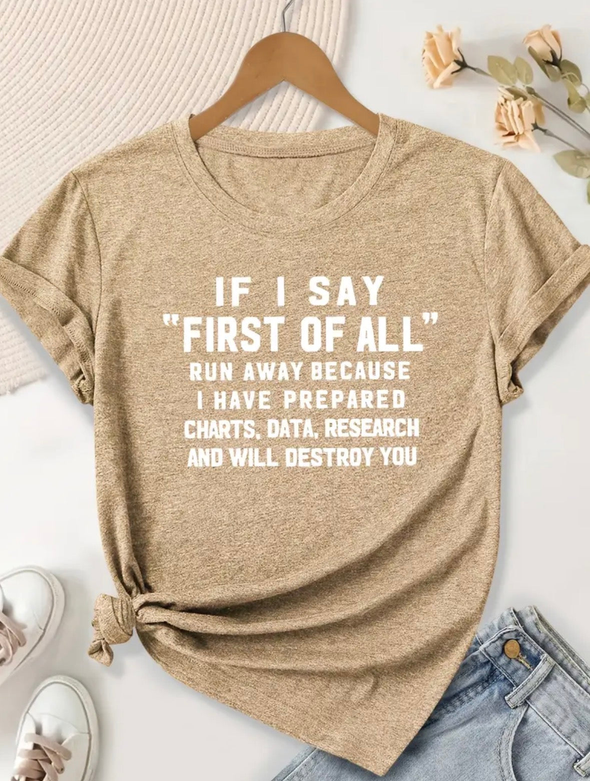 Short Sleeve Graphic T-shirt “If I Ever Say….•