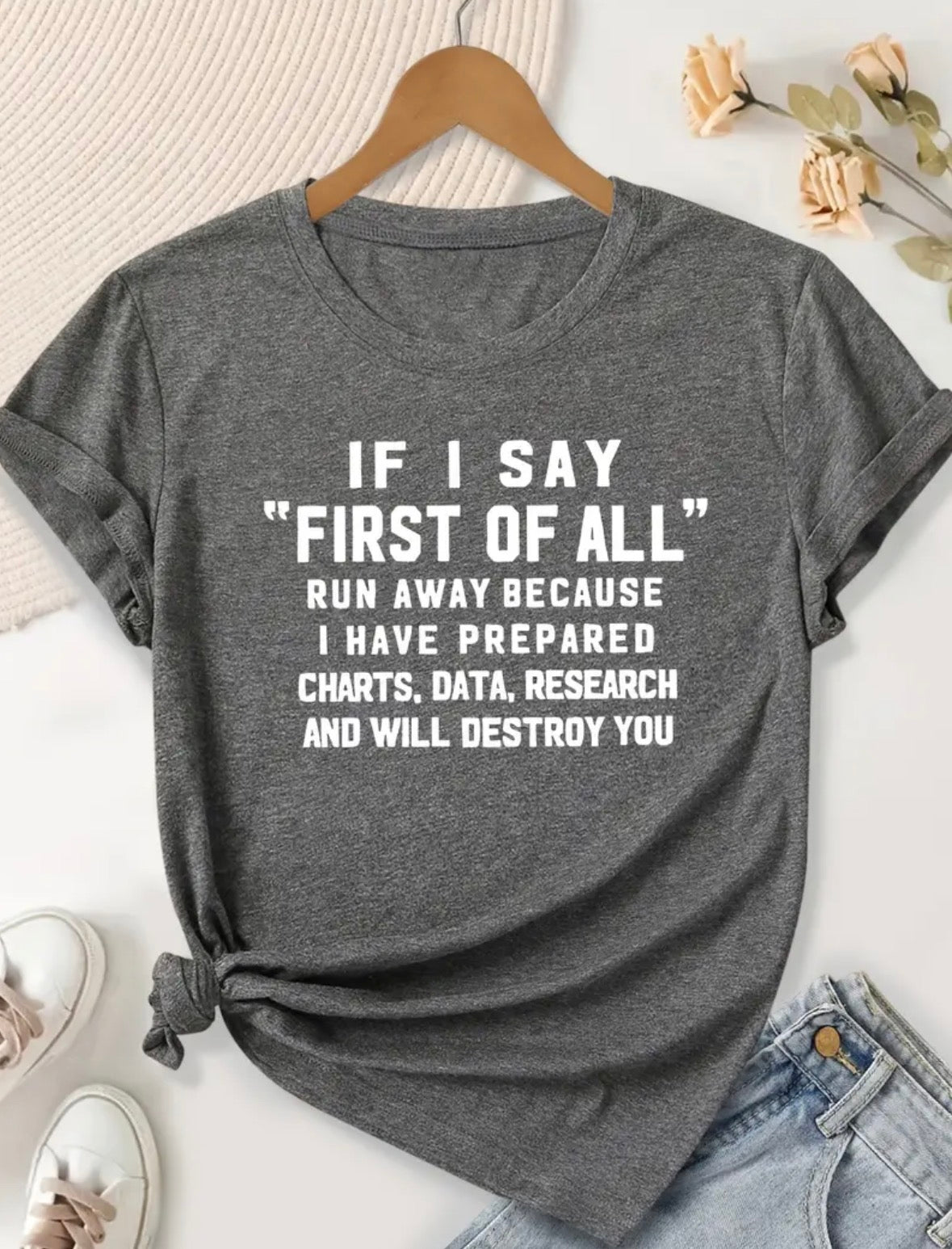 Short Sleeve Graphic T-shirt “If I Ever Say….•
