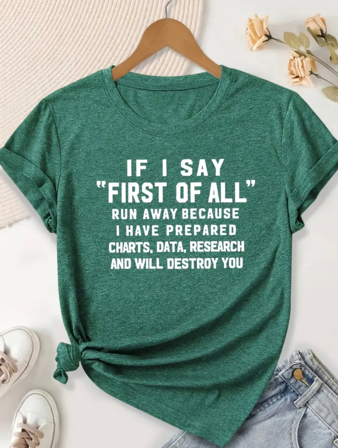 Short Sleeve Graphic T-shirt “If I Ever Say….•