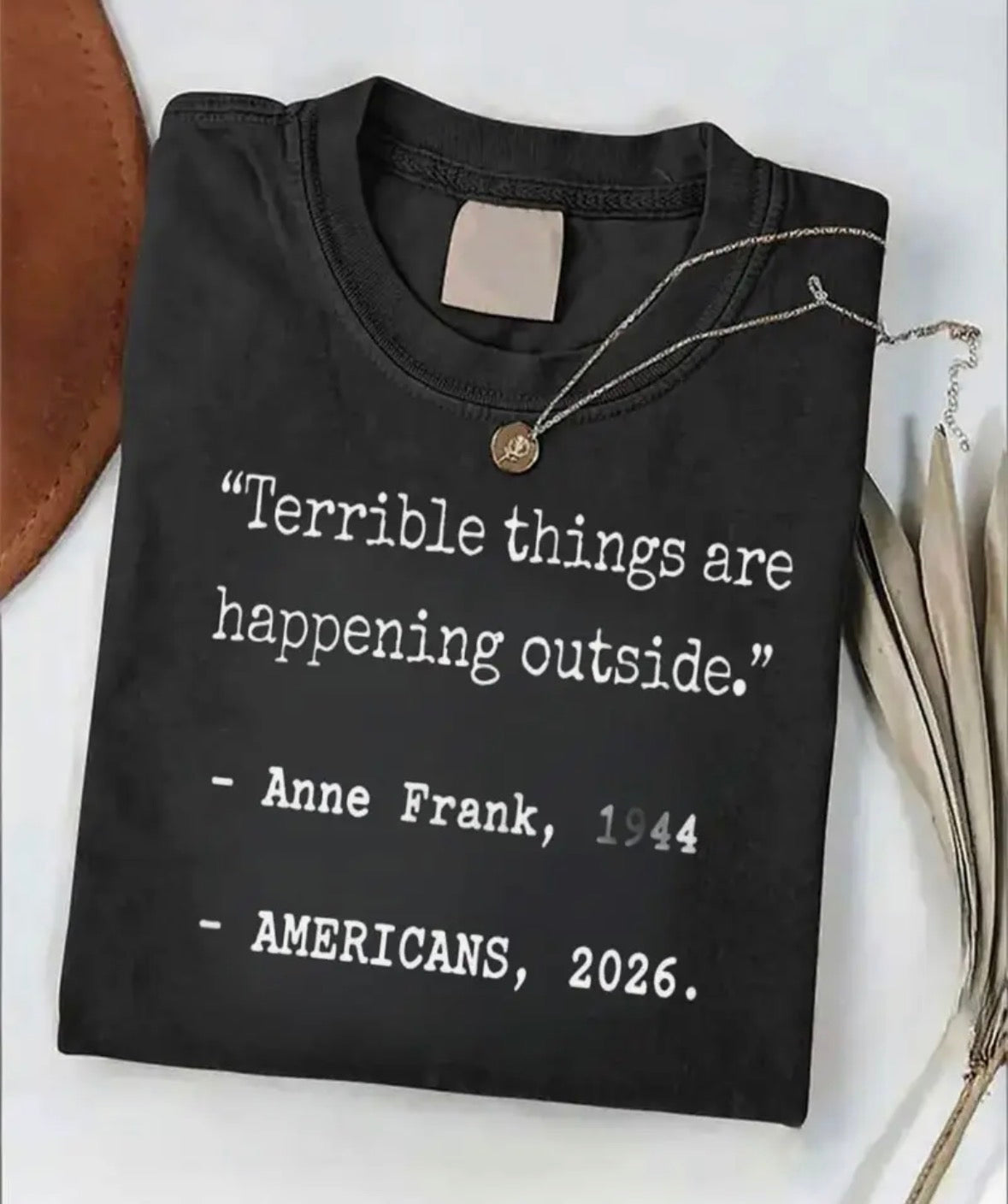 Short Sleeve Graphic T-shirt  "Terrible Things Are Happening Outside“