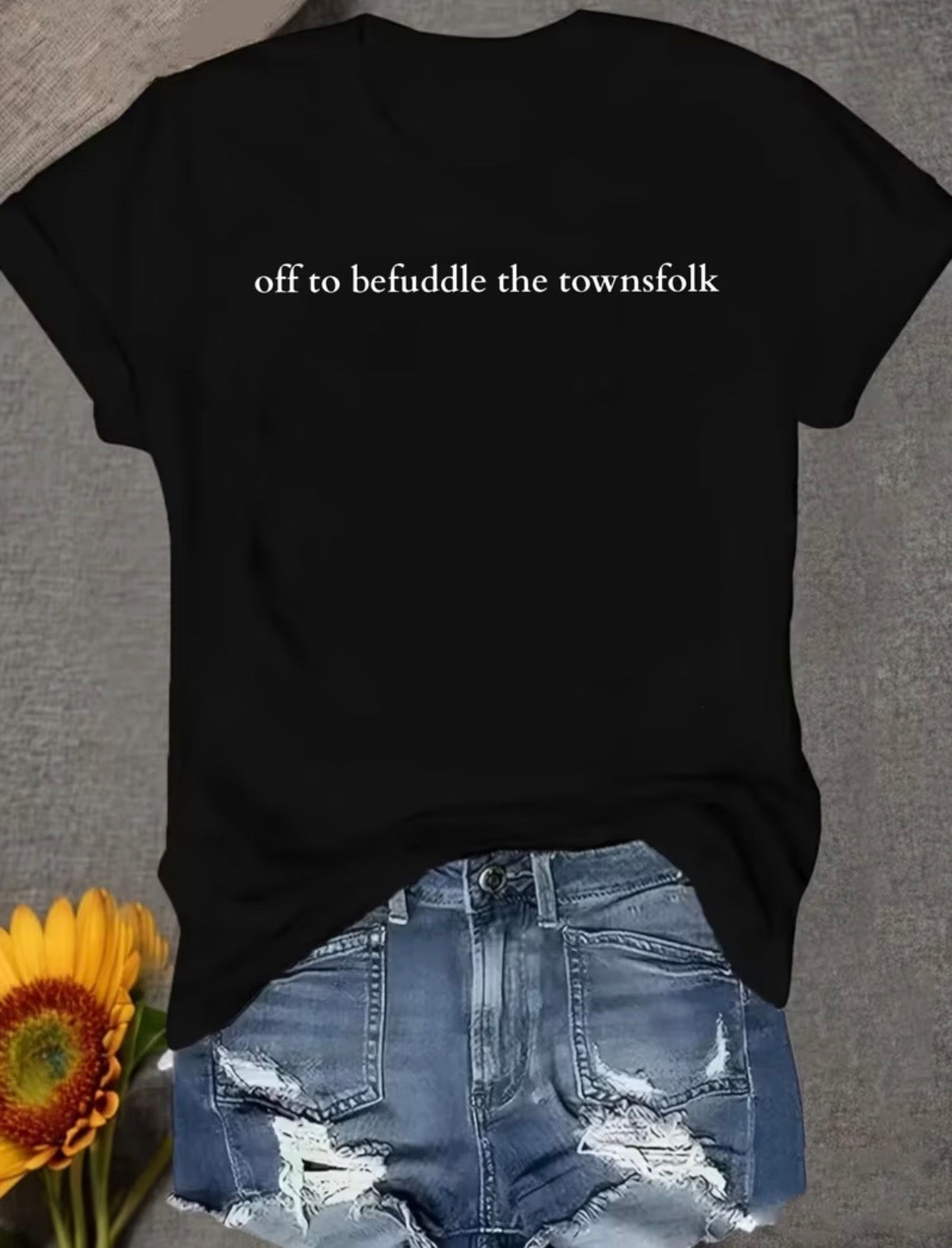 Short Sleeve Graphic T-shirt  "Off to Befuddle The Townsfolk"