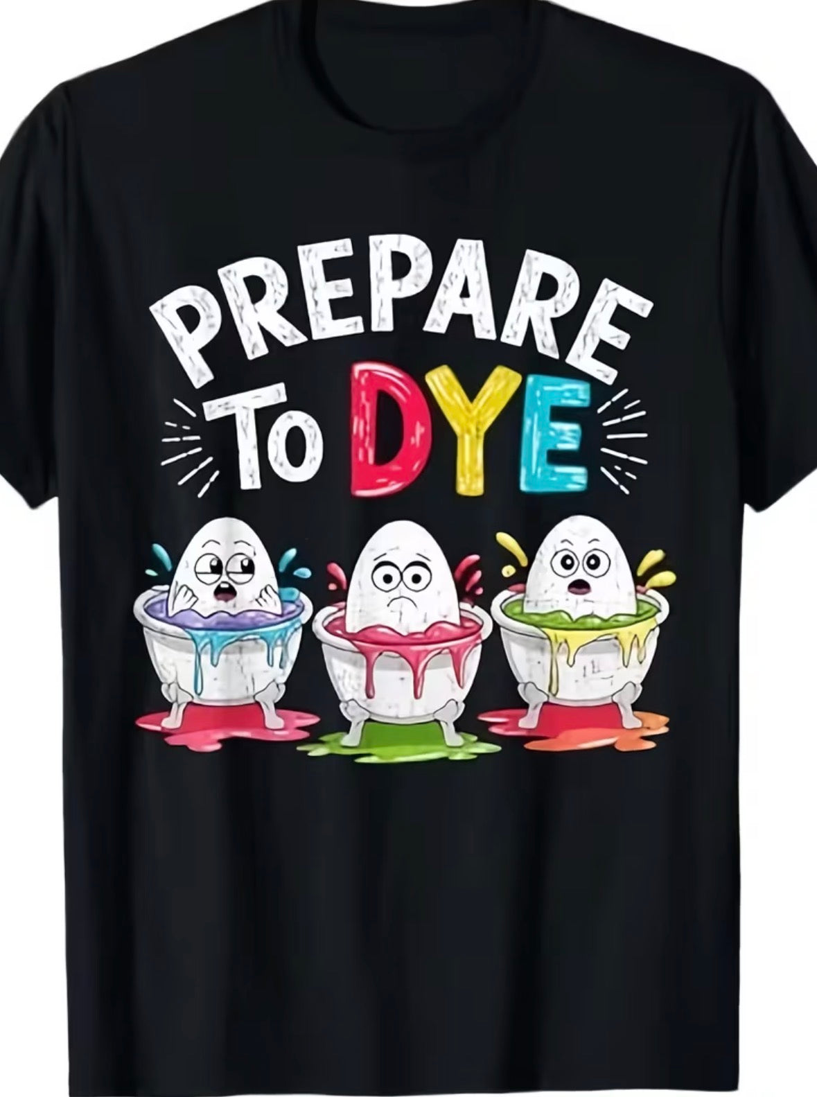 Short Sleeve Graphic T-shirt “Prepare To Dye”