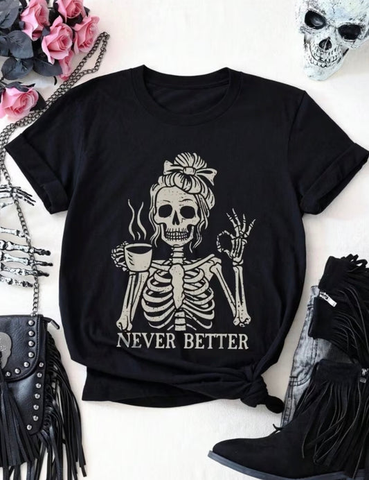 Short Sleeve Graphic T-shirt “Never Better”