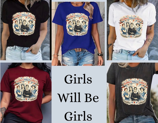 Short Sleeve Graphic T-shirt “Girls Will Be Girls”