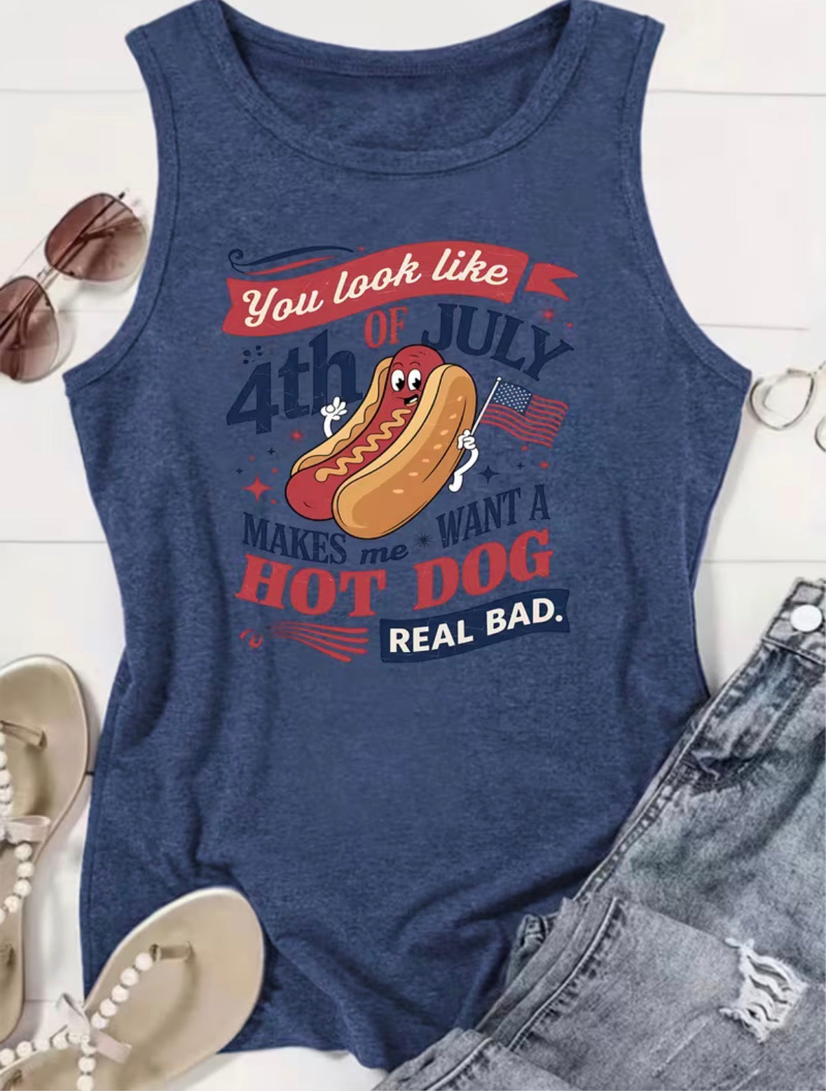 Sleeveless Graphic Tank Top “You Look Like the 4th of July Makes Me Want A Hotdog Real Bad”