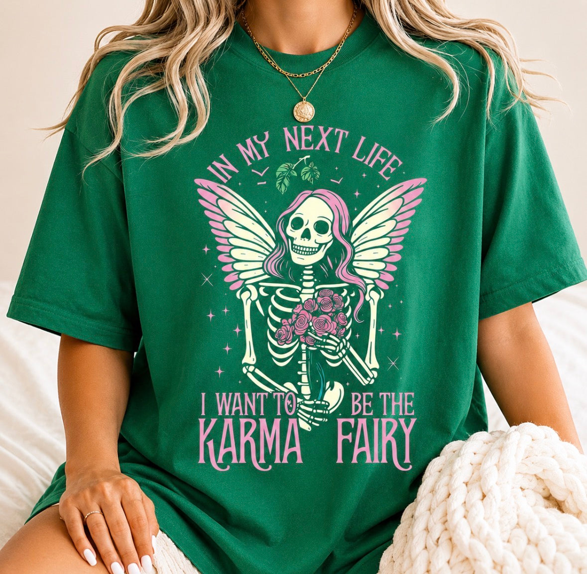 Graphic T-shirt  “In My Next Life I Wanna Come Back As A Karma Fairy”