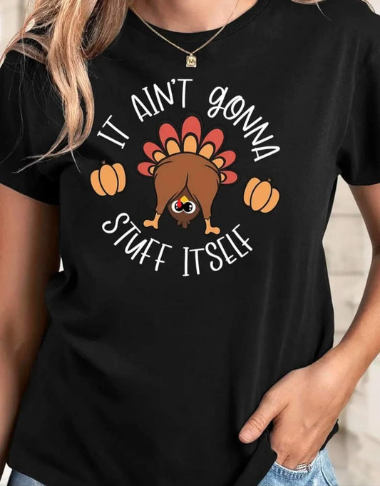 Graphic T-shirt "It Ain't Going to Stuff Itself"